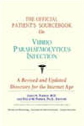 The Official Patient's Sourcebook on Vibrio Parahaemolyticus Infection