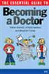 The Essential Guide to Becoming a Doctor