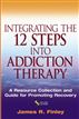 Integrating the 12 Steps into Addiction Therapy