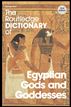 Routledge Dictionary of Egyptian Gods and Goddesses