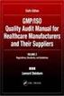 GMP/ISO Quality Audit Manual for Healthcare Manufacturers and Their Suppliers, (Volume 2 - Regulations, Standards, and Guidelines)