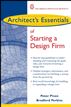 Architect's Essentials of Starting, Assessing and Transitioning a Design Firm