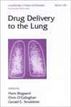Drug Delivery to the Lung