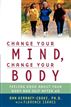 Change Your Mind, Change Your Body