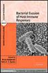 Bacterial Evasion of Host Immune Responses