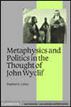 Philosophy and Politics in the Thought of John Wyclif