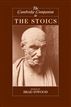 The Cambridge Companion to the Stoics