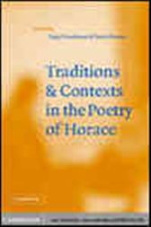 Traditions and Contexts in the Poetry of Horace