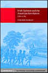 Irish Opinion and the American Revolution, 1760-1783