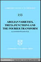 Abelian Varieties, Theta Functions and the Fourier Transform
