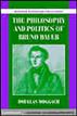 The Philosophy and Politics of Bruno Bauer