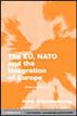 The EU, NATO and the Integration of Europe