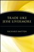 Trade Like Jesse Livermore
