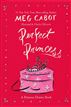 Perfect Princess: A Princess Diaries Book