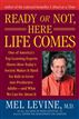 Ready or Not, Here Life Comes