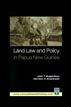 Land Law and Policy in Papua New Guinea