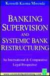 Banking Supervision & Systemic Bank Restructuring