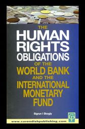 Human Rights Obligations Of The World Bank And The IMF