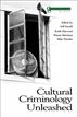 Cultural Criminology Unleashed