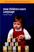 How Children Learn Language