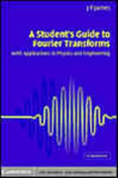 A Student's Guide to Fourier Transforms