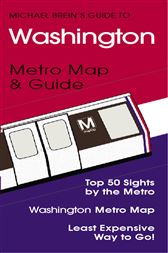 Michael Brein's Guide to Washington, DC by the Metro