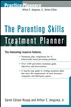 The Parenting Skills Treatment Planner