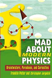 Mad About Modern Physics