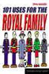 101 Uses for the Royal Family