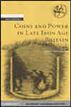 Coins and Power in Late Iron Age Britain