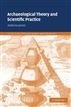 Archaeological Theory and Scientific Practice