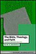 The Bible, Theology, and Faith