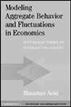 Modeling Aggregate Behavior and Fluctuations in Economics