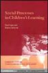 Social Processes in Children's Learning