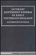 Literary Copyright Reform in Early Victorian England