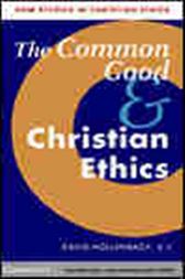 The Common Good and Christian Ethics