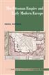 The Ottoman Empire and Early Modern Europe