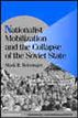 Nationalist Mobilization and the Collapse of the Soviet State
