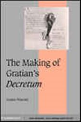 The Making of Gratian's Decretum