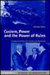 Custom, Power and the Power of Rules