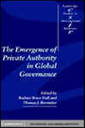 The Emergence of Private Authority in Global Governance
