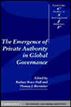 The Emergence of Private Authority in Global Governance