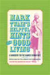 Mark Twain’s Helpful Hints for Good Living