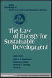 IUCN Academy of Environmental Law Research Studies: Volume 1, The Law of Energy for Sustainable Development