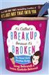 It's Called a Breakup Because It's Broken