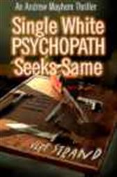 Single White Psychopath Seeks Same