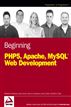 Beginning PHP5, Apache, and MySQL Web Development