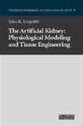 The Artificial Kidney: Physiological Modeling and Tissue Engineering