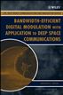 Bandwidth-Efficient Digital Modulation with Application to Deep-Space Communications