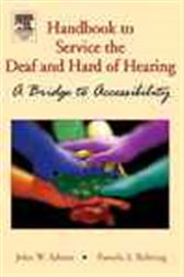 Handbook to Service the Deaf and Hard of Hearing